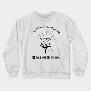 Black Rose Pride Crewneck Sweatshirt